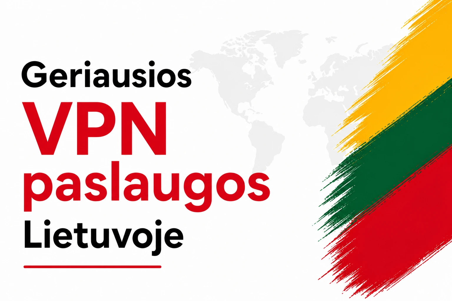 Geriausios VPN paslaugos Lietuvoje