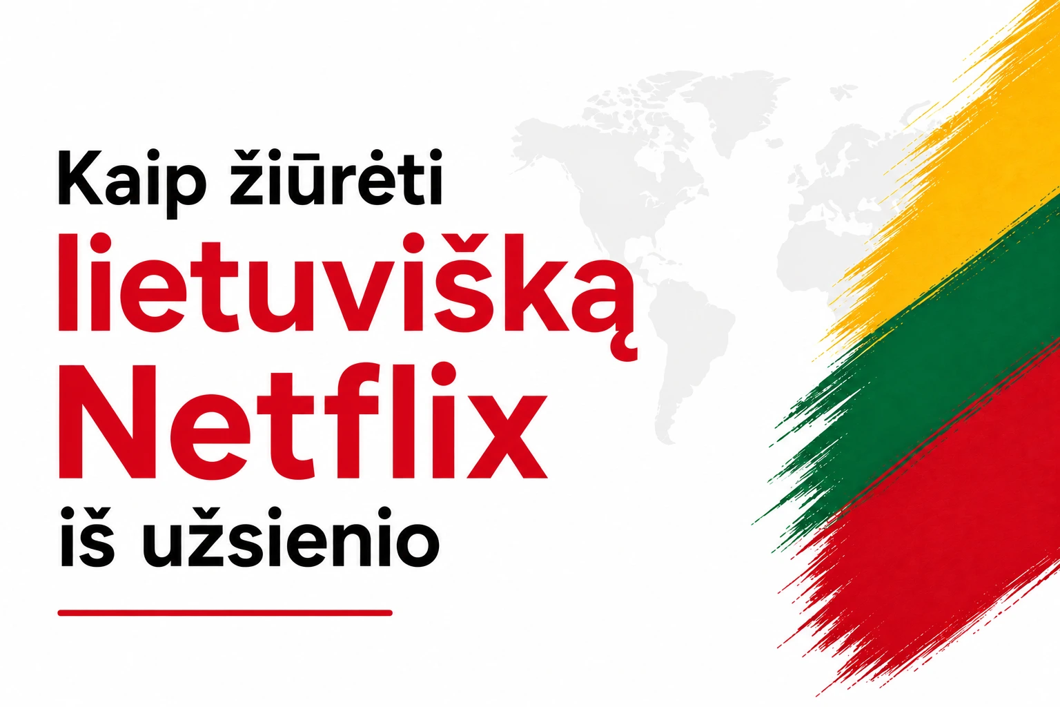 Kaip žiūrėti lietuvišką Netflix iš užsienio
