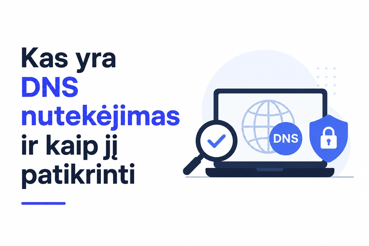 Kas yra DNS nutekėjimas ir kaip jį patikrinti