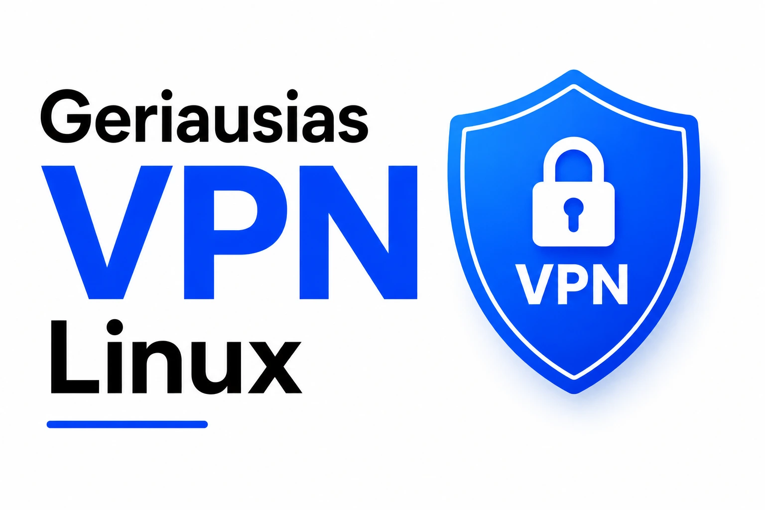 Geriausias Linux VPN