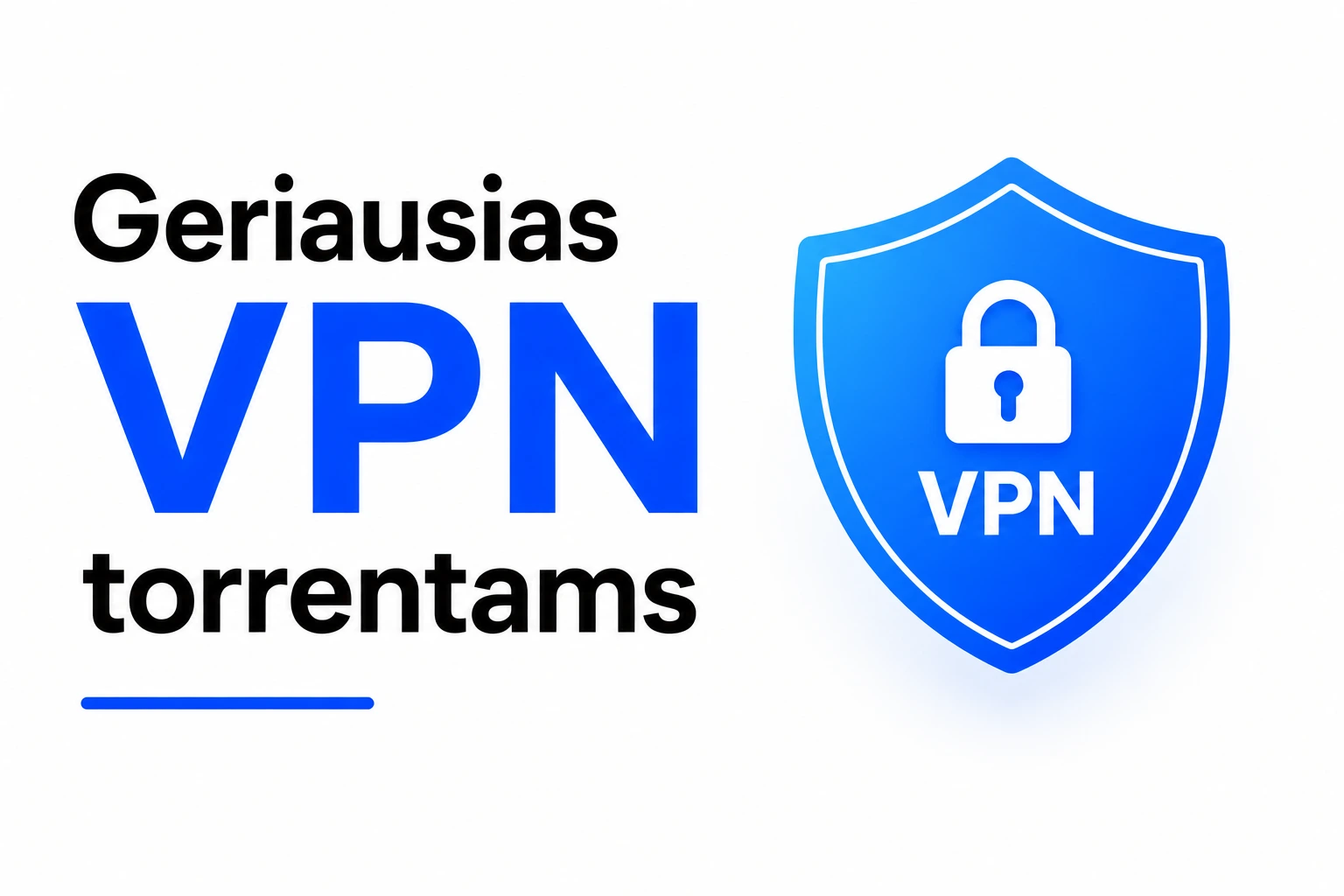 Geriausias VPN torrentams 2026 m.