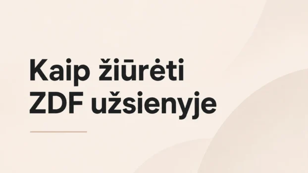 Kaip žiūrėti ZDF užsienyje