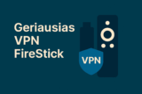 Geriausias VPN FireStick įrenginiams