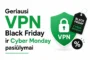 Geriausi VPN Black Friday ir Cyber Monday pasiūlymai 2025 m.