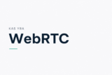 Kas yra WebRTC ir kaip jis gali nutekinti jūsų IP adresą